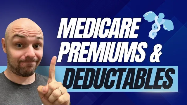 Medicare Premiums and Deductibles